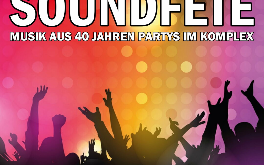 04.02.202321:00 UhrSoundfete